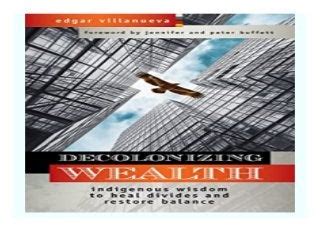  Decolonizing Wealth: Indigenous Wisdom for A Sustainable Economy,  Bir Finansal Detoks Rehberi Mi Yoksa Küresel Sistemi Sorgulayan Bir Manifesto Mu?