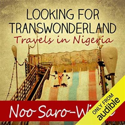  Looking for Transwonderland: A Memoir - Journey Through Childhood Memories and Cultural Exploration